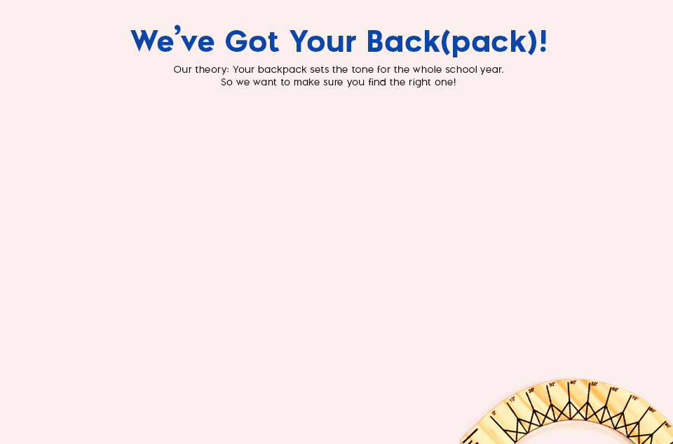 We've Got Your Backpack